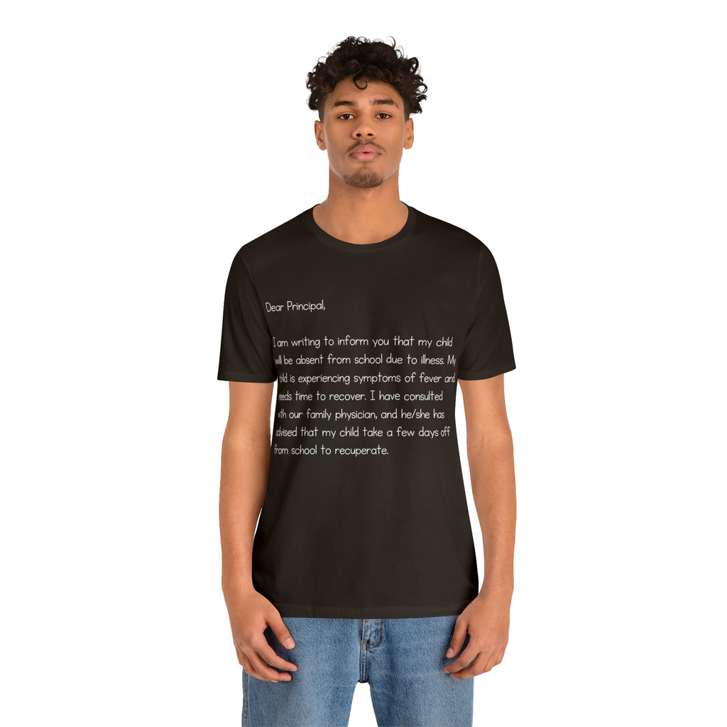 Absent Excuse Letter School Shirt | Hilarious Sick Letter Statement T-Shirt