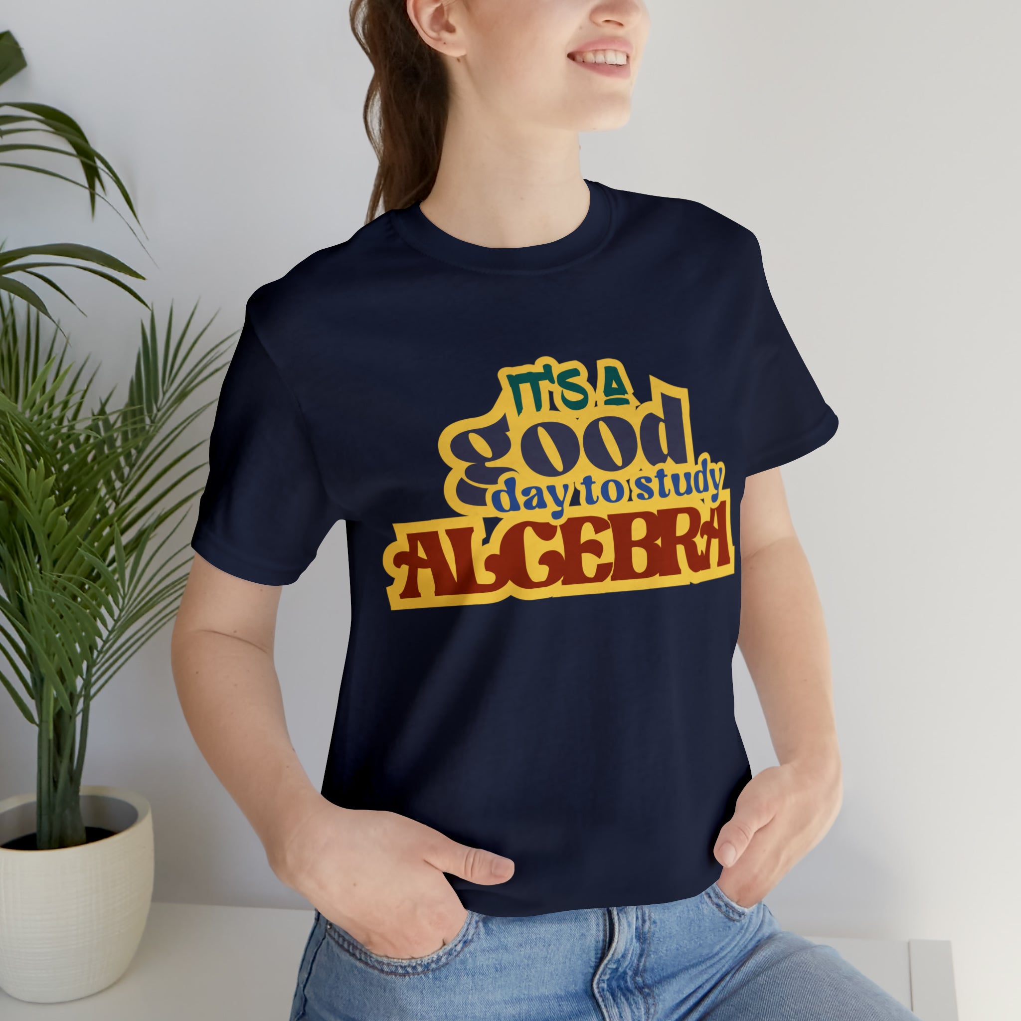 It's a Good Day to Algebra Science | School Unisex T-Shirt