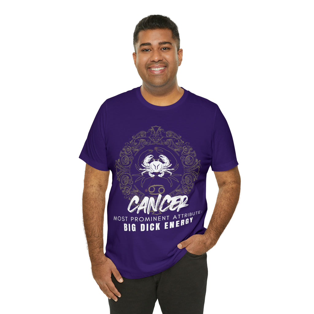 Cancer Zodiac Big Dick Energy Shirt | Zodiac Sign Statement T-Shirt