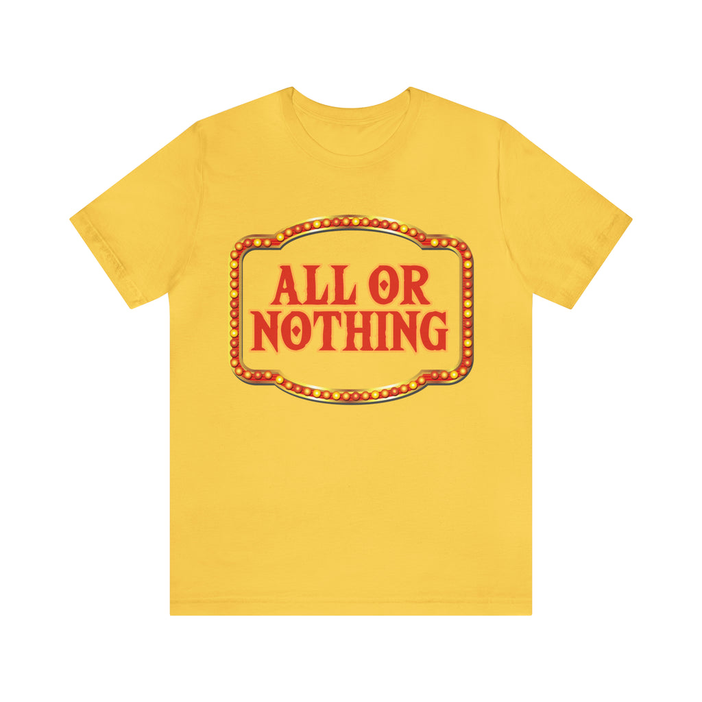 All or Nothing Day Shirt 2 | Poker Casino Unisex T-Shirt