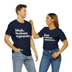 Black Business Supremacy Shirt 2 | Support Black Businesses Unisex T-Shirt
