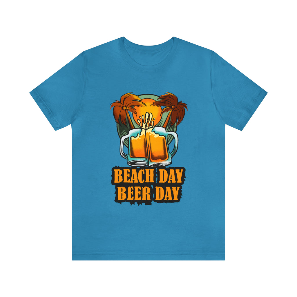 Beer Day Beach Day Shirt | Drink Beer Unisex T-Shirt