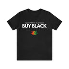 Buy Black Shirt | Support Black Businesses Unisex T-Shirt