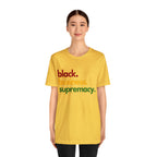 Black Business Supremacy Shirt | Support Black Businesses Unisex T-Shirt