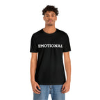 Emotional Funny Shirt | Hilarious Emotional Statement T-Shirt