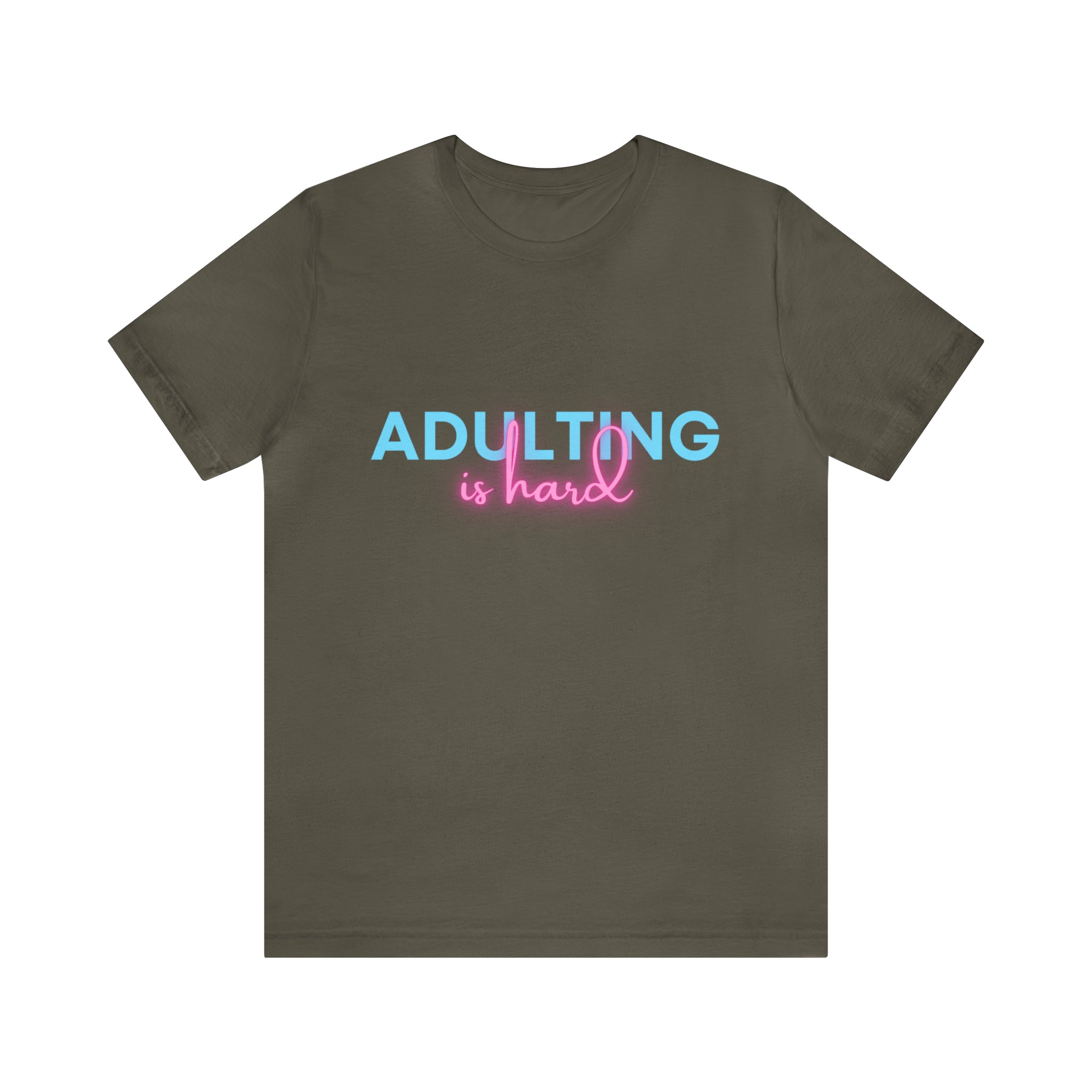 Adulting Is Hard Shirt | Millennial Collection Unisex T-Shirt