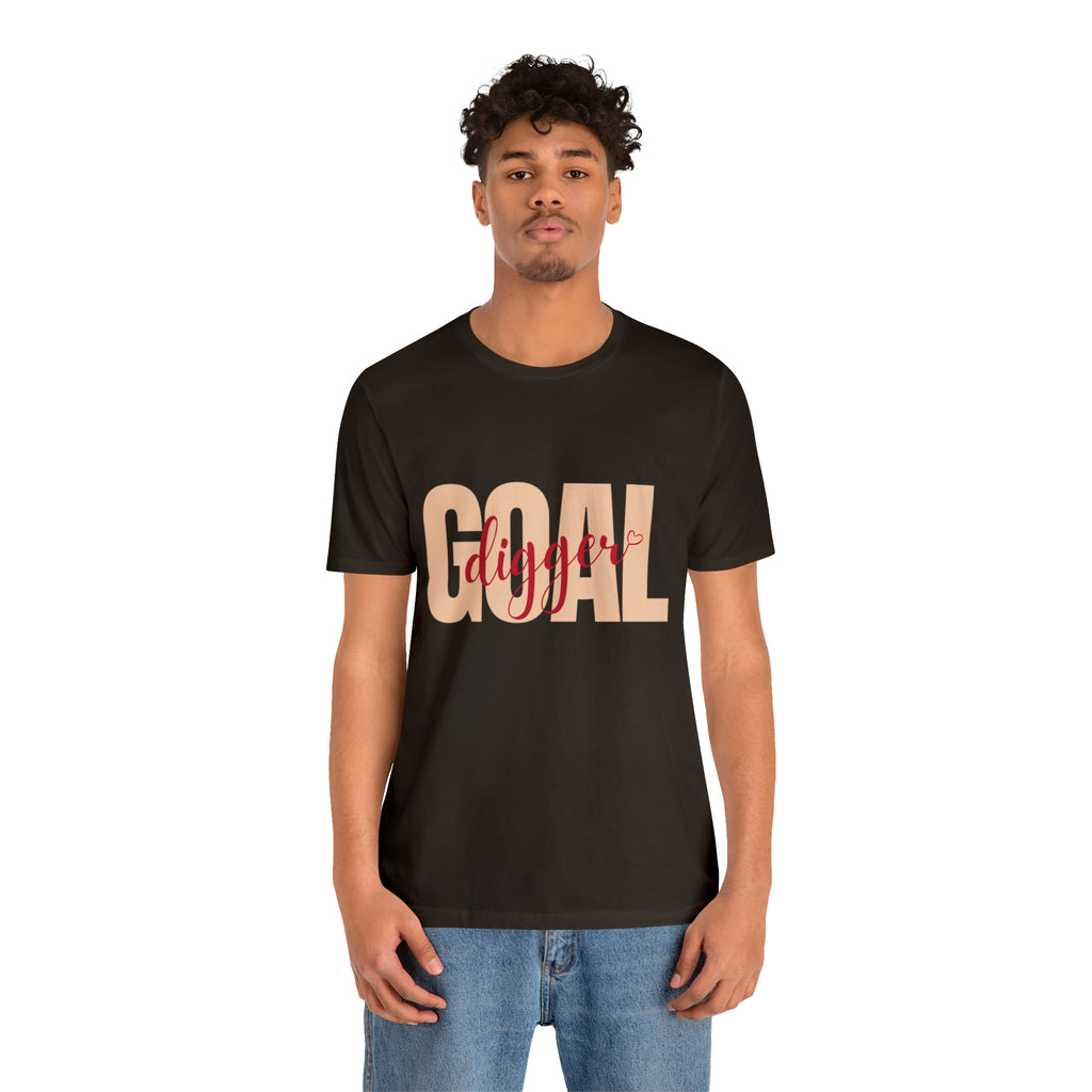 Goal Digger Shirt | Minimalist Statement Unisex T-Shirt