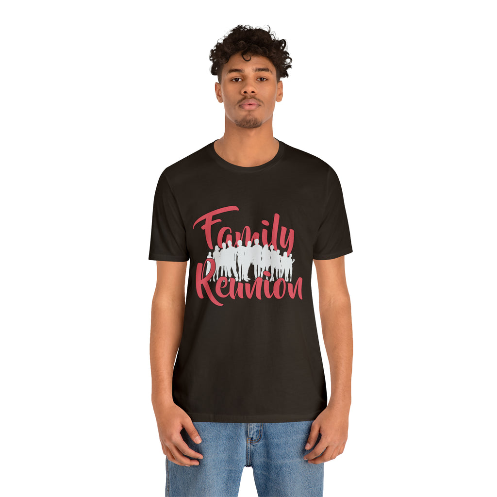 Family Reunion Shirt 2 | Family Love Unisex T-Shirt