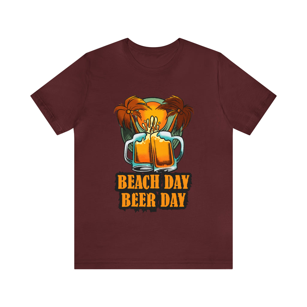 Beer Day Beach Day Shirt | Drink Beer Unisex T-Shirt