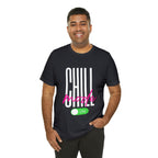 Chill Mode On Shirt | Bold Statement Unisex T-Shirt