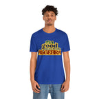 It's a Good Day to Algebra Science | School Unisex T-Shirt