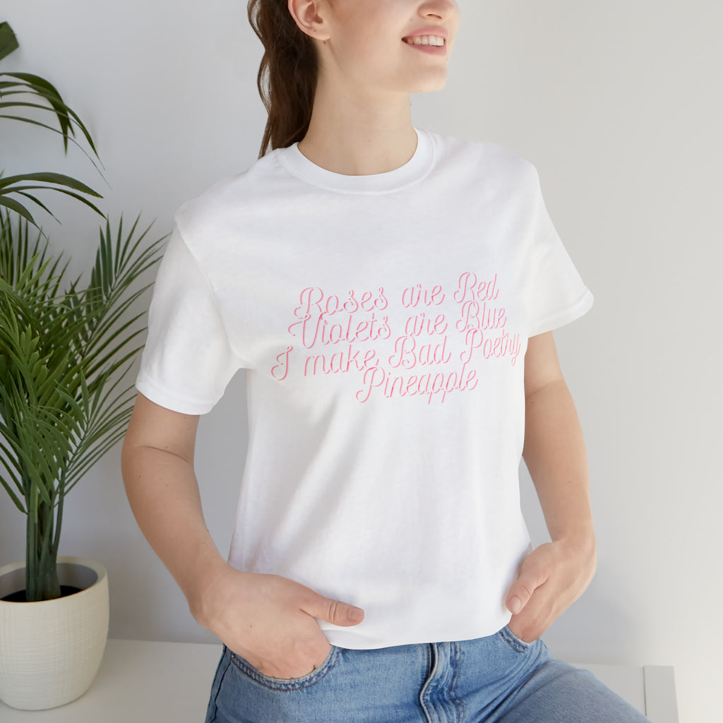 Roses Are Red Violets Are Blue Poetry Shirt | Bad Poem T-Shirt