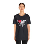 I Love My Wife Shirt | Couple Love T-Shirt, Pair Husband Wife Matching Shirt