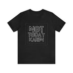 Not Today Karen Shirt | Millennial Collection Unisex T-Shirt
