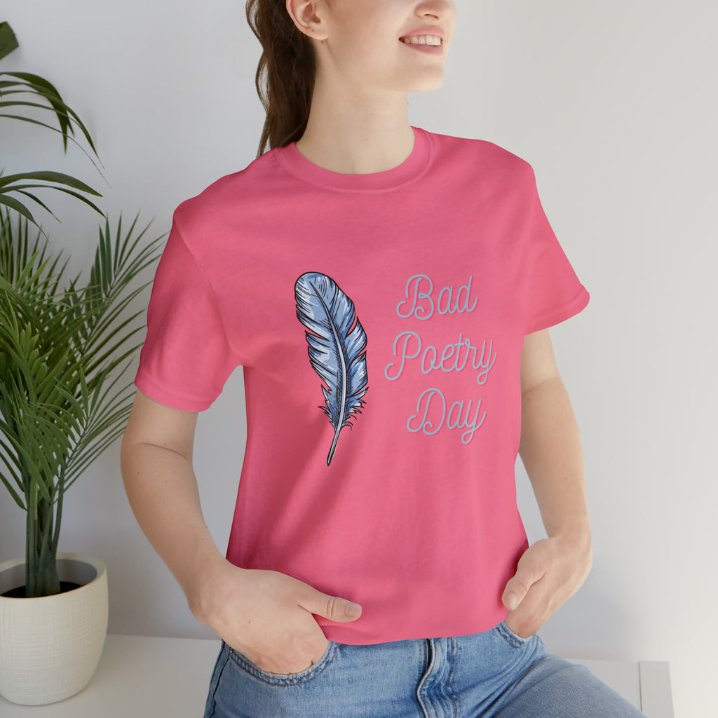 Bad Poetry Day Shirt 4 | Poem T-Shirt