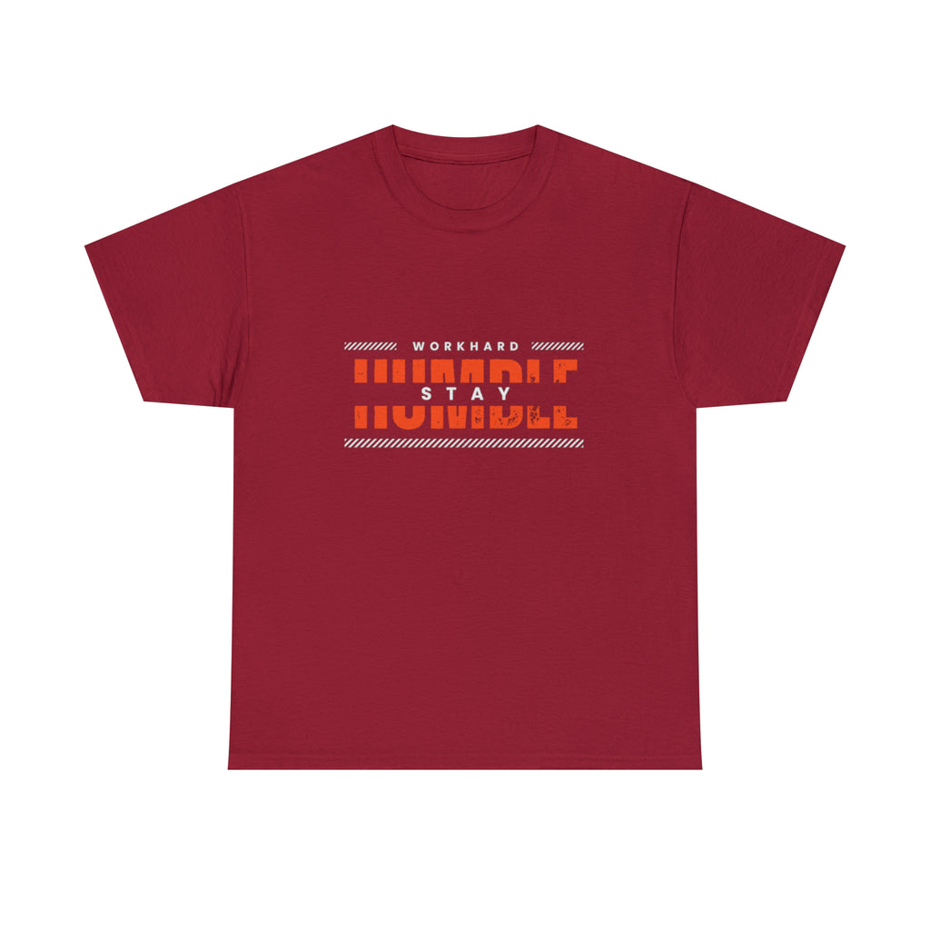 Work Hard Stay Humble | Humble Hustler Unisex T-shirt