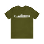 All or Nothing Shirt | F*ck it Unisex Statement T-Shirt