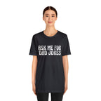 Ask Me For Dad Jokes Shirt | National Tell a Joke Day T-Shirt
