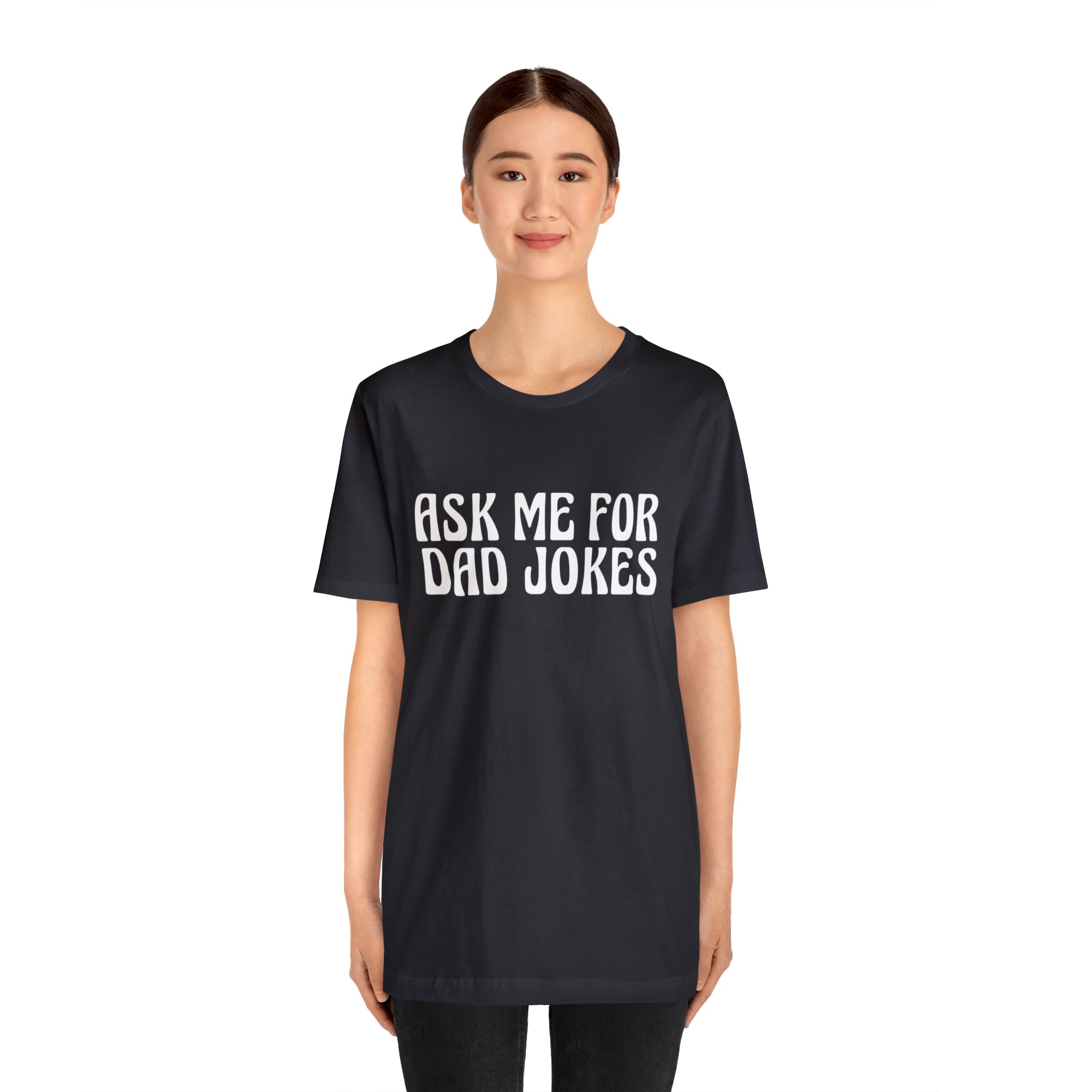 Ask Me For Dad Jokes Shirt | National Tell a Joke Day T-Shirt