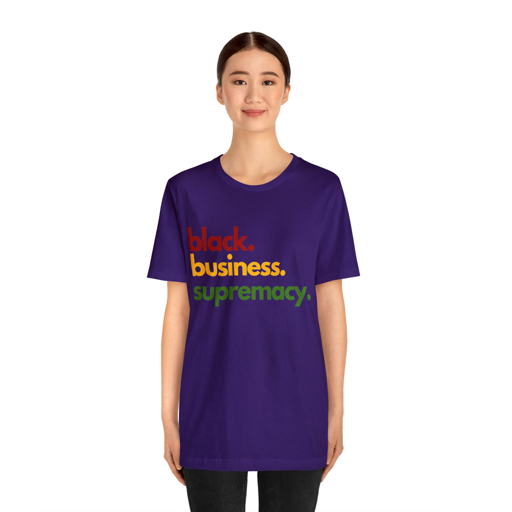 Black Business Supremacy Shirt | Support Black Businesses Unisex T-Shirt