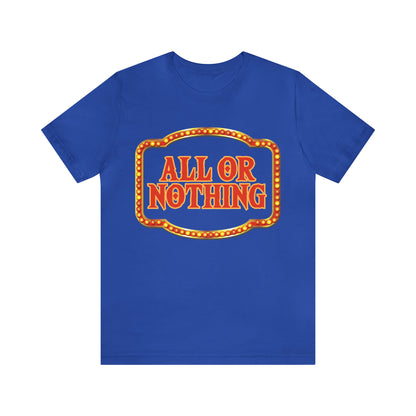 All or Nothing Day Shirt 2 | Poker Casino Unisex T-Shirt
