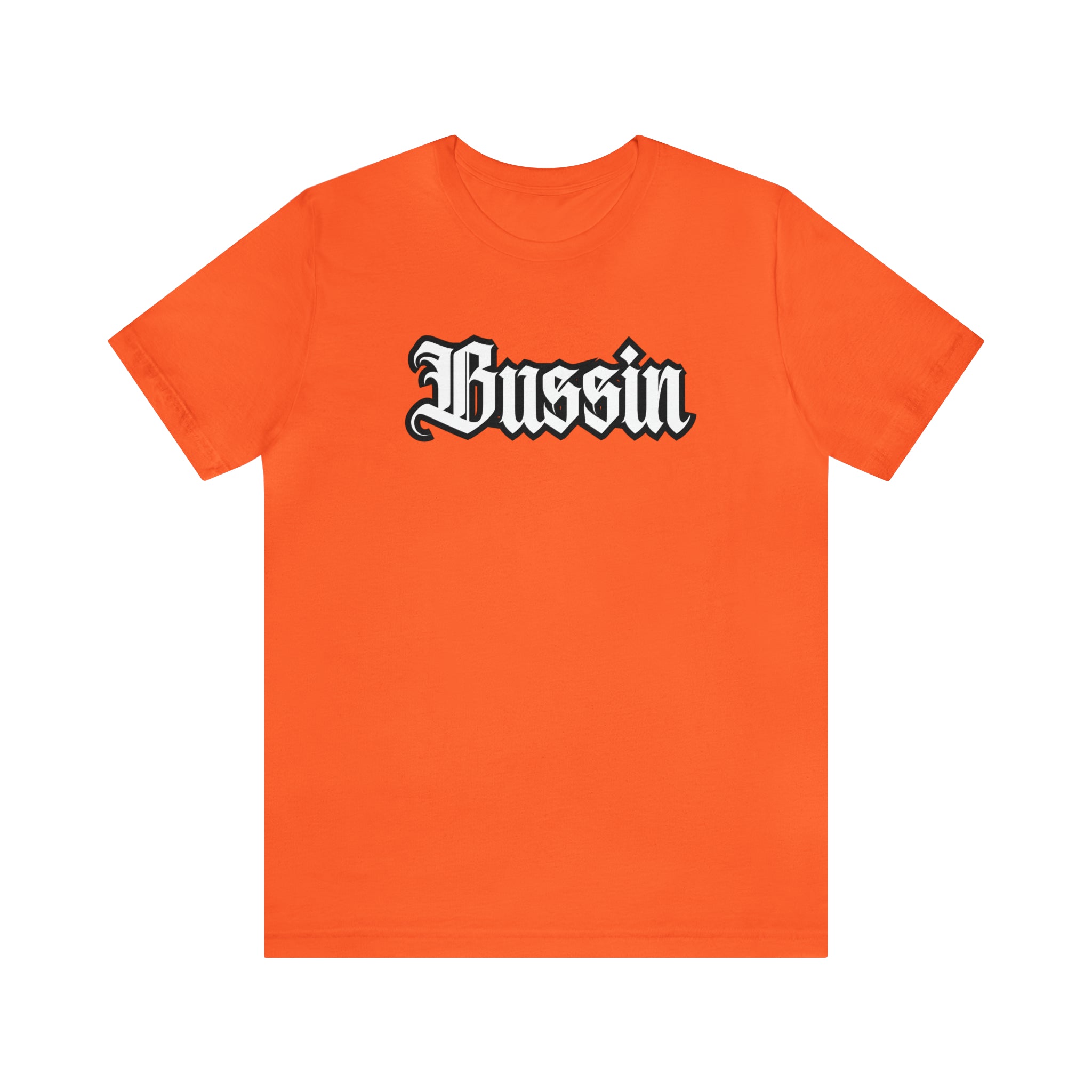Bussin Street Shirt | Slang Urban Streetwear Unisex T-Shirt
