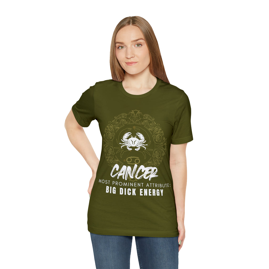Cancer Zodiac Big Dick Energy Shirt | Zodiac Sign Statement T-Shirt