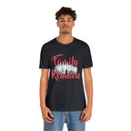 Family Reunion Shirt 2 | Family Love Unisex T-Shirt