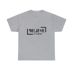 Believe In Yourself | Confidence Catalyst Statement Tee