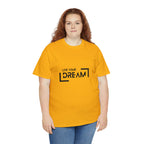 Live Your Dream | DreamChaser Unisex T-shirt