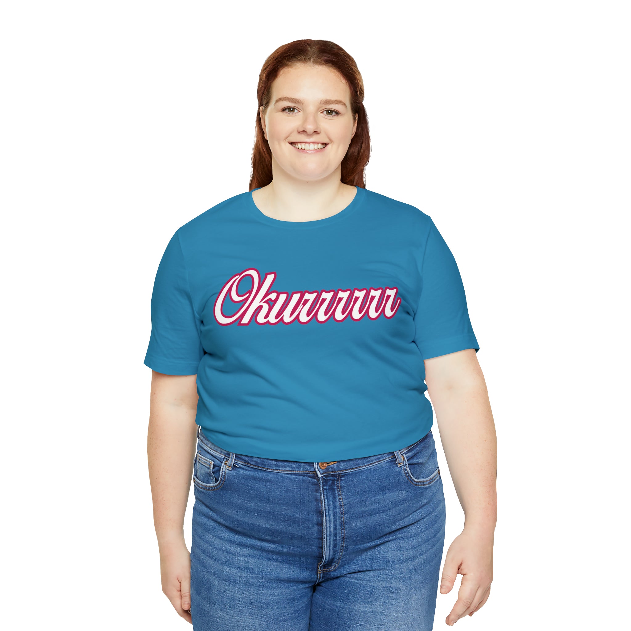 Okurrrr Shirt | Women's Slay Statement T-Shirt