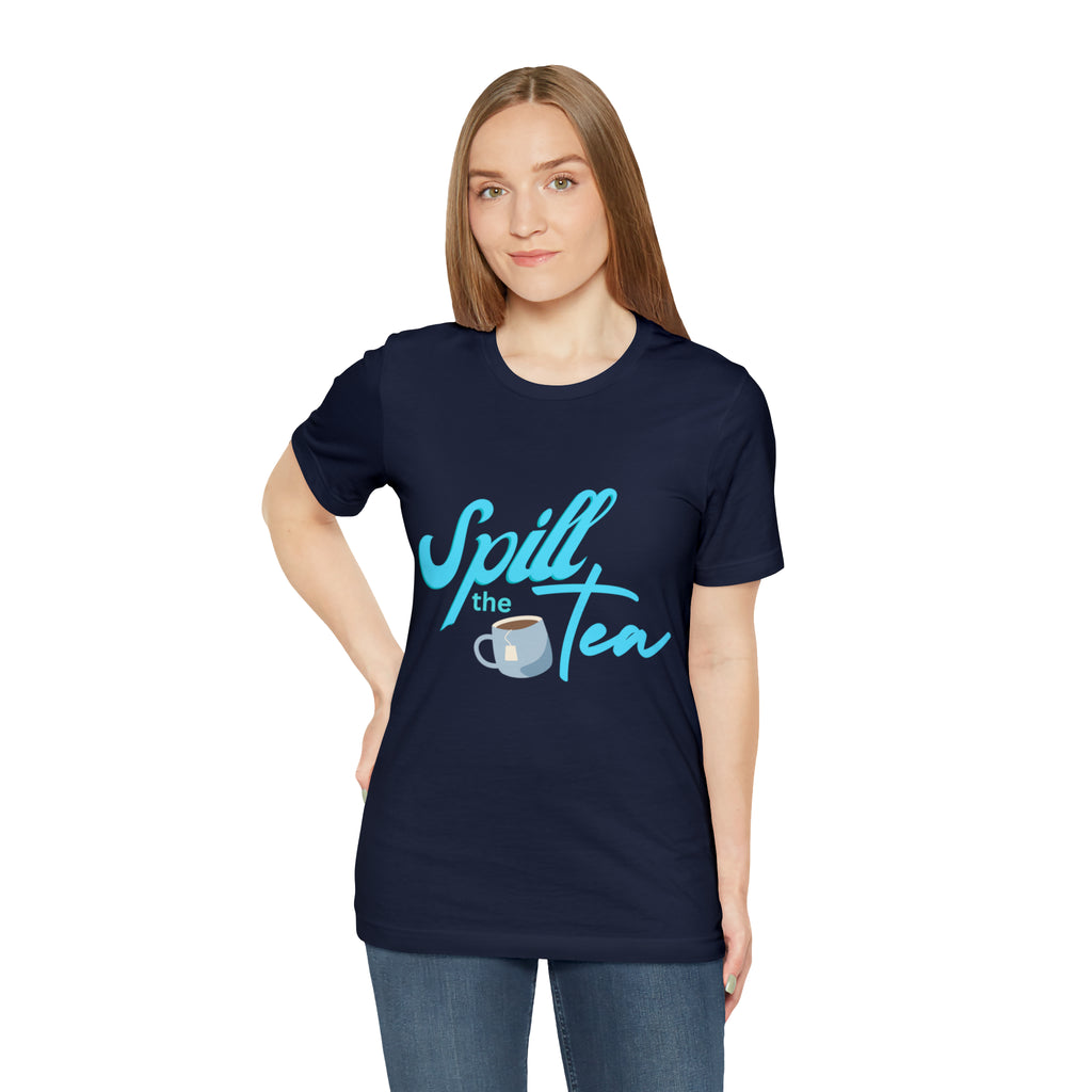 Spill The Tea Shirt | Millennial Collection Unisex T-Shirt