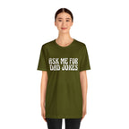 Ask Me For Dad Jokes Shirt | National Tell a Joke Day T-Shirt