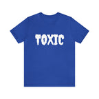 Toxic Bad B*tch Shirt | Funny Toxic Statement T-Shirt