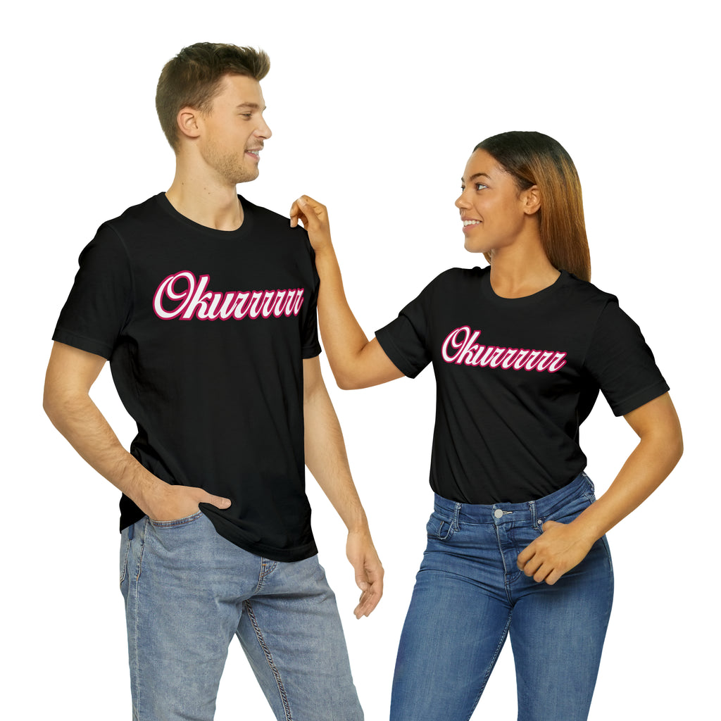 Okurrrr Shirt | Women's Slay Statement T-Shirt