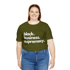 Black Business Supremacy Shirt 2 | Support Black Businesses Unisex T-Shirt