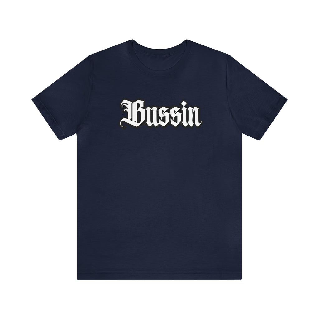 Bussin Street Shirt | Slang Urban Streetwear Unisex T-Shirt