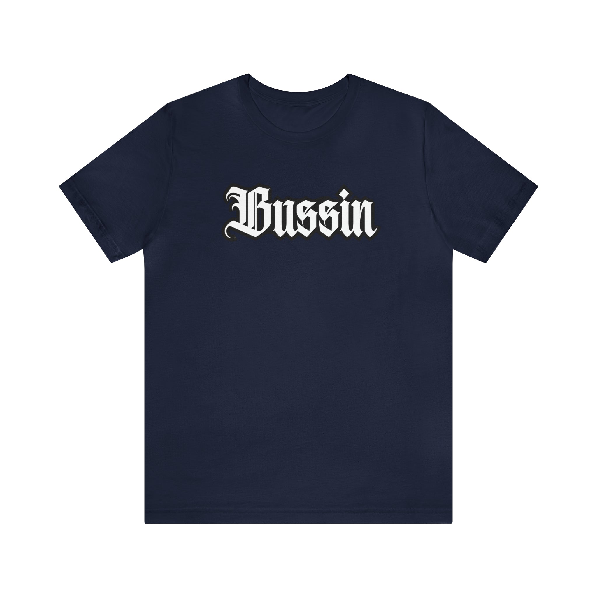 Bussin Street Shirt | Slang Urban Streetwear Unisex T-Shirt
