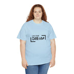 Live Your Dream | DreamChaser Unisex T-shirt