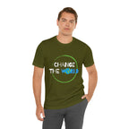 Change The World | Wear Your Impact Unisex T-Shirt