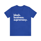 Black Business Supremacy Shirt 2 | Support Black Businesses Unisex T-Shirt