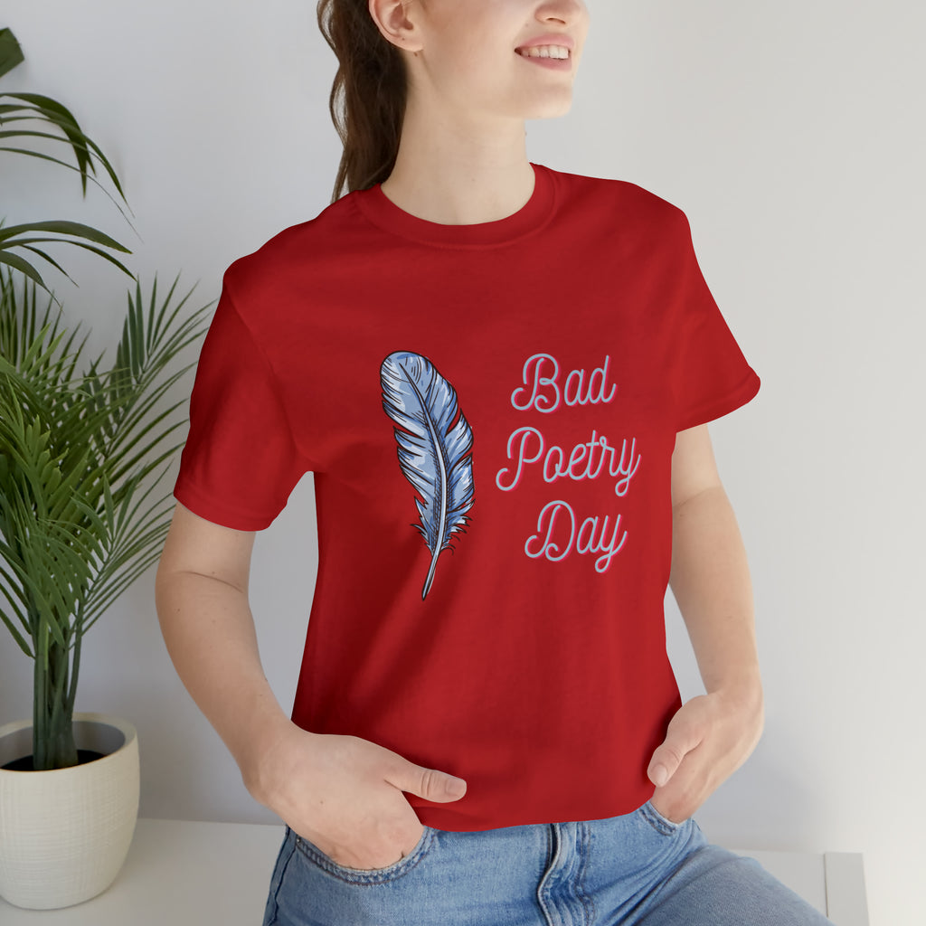 Bad Poetry Day Shirt 4 | Poem T-Shirt