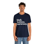 Black Business Supremacy Shirt 2 | Support Black Businesses Unisex T-Shirt