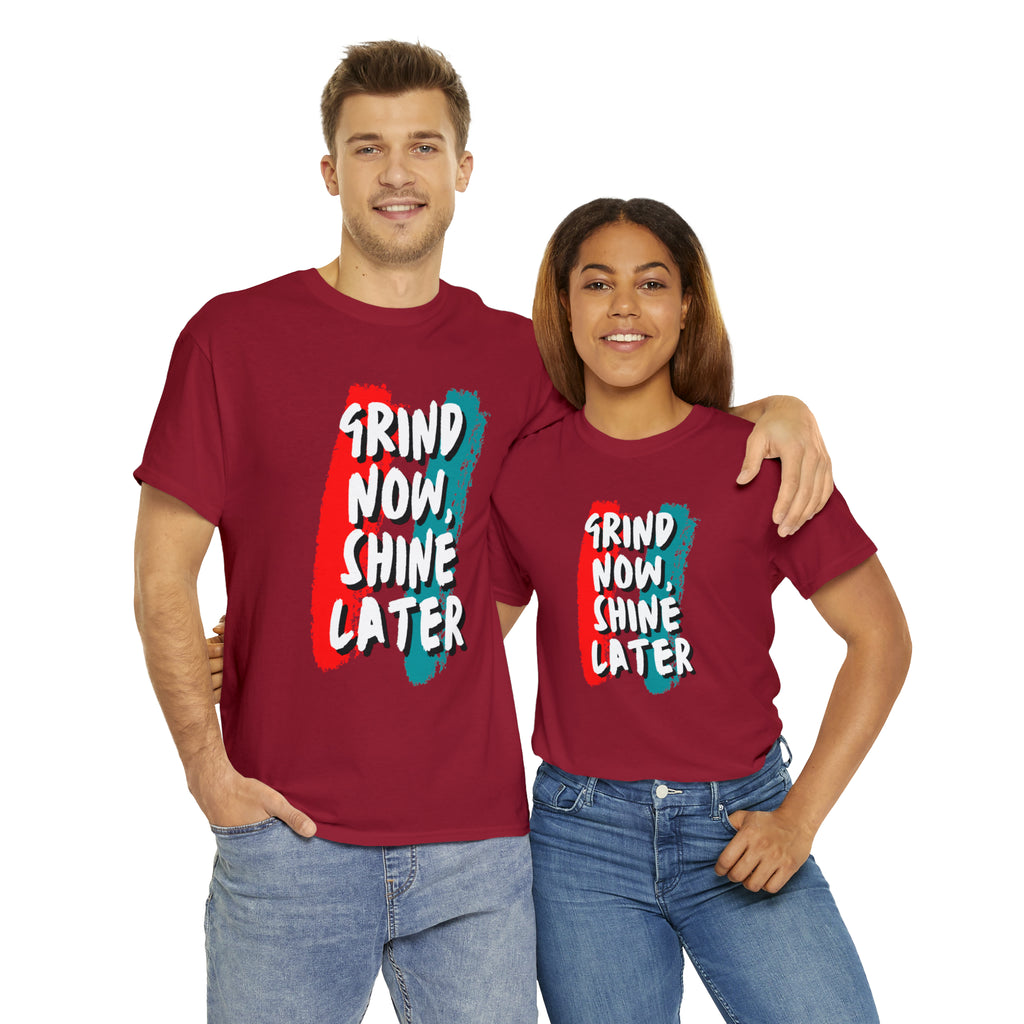 Grind Now, Shine Later Shirt | Hustler In Motion Unisex T-Shirt