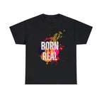 Born To Be Real  | Genuine Spirit Unisex Statement Tee
