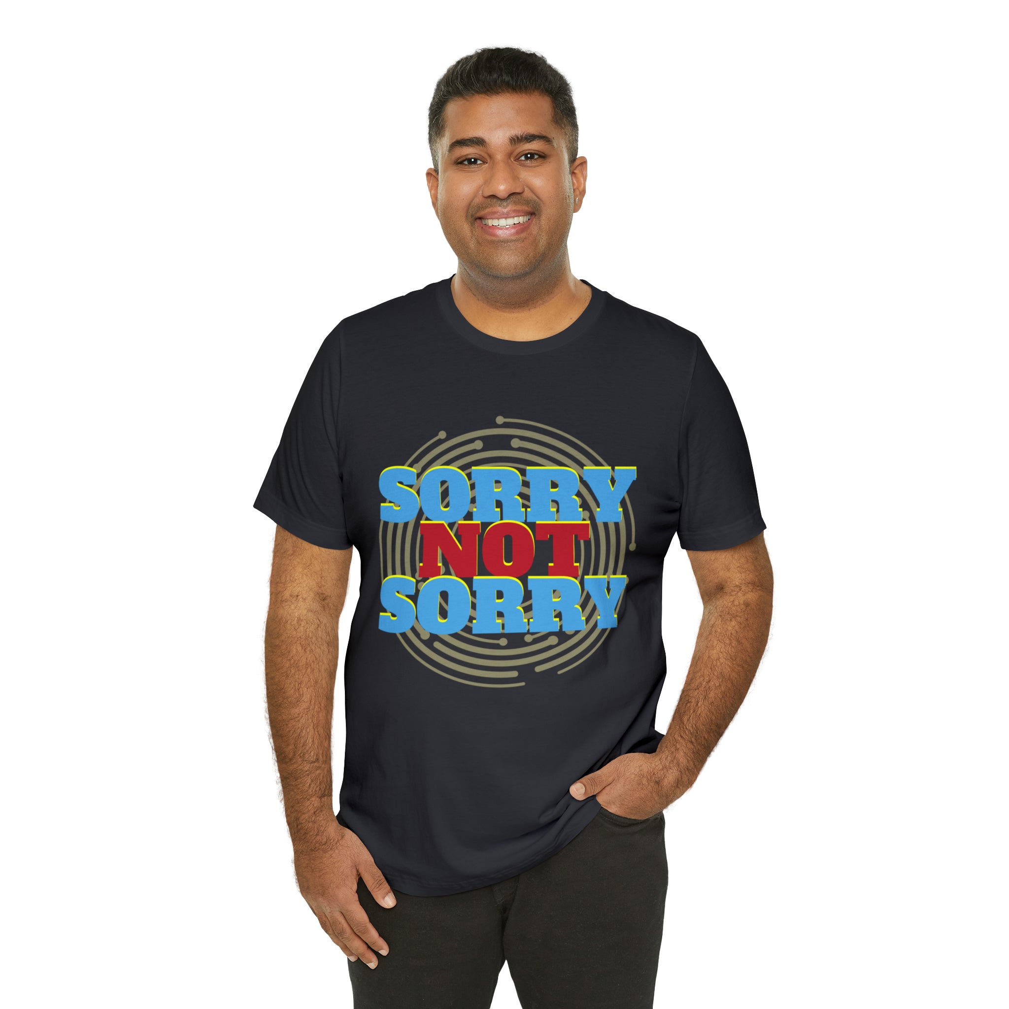 Sorry Not Sorry Shirt | Millennial Collection Unisex T-Shirt
