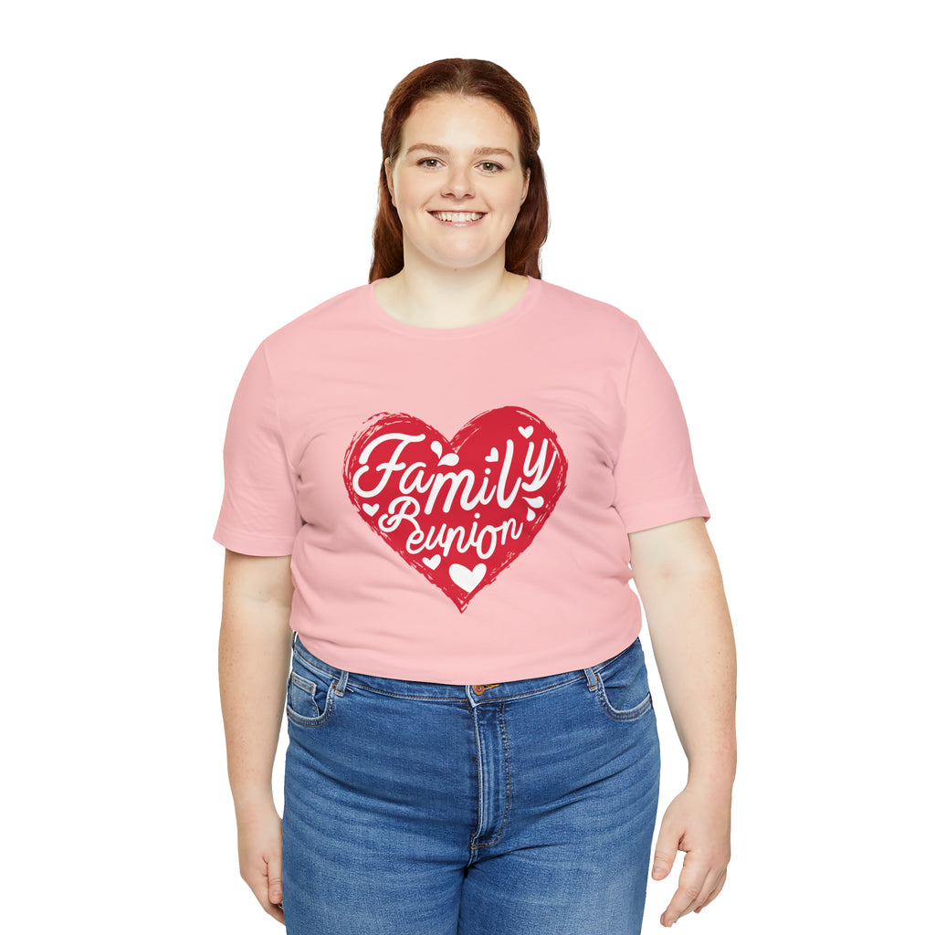 Family Reunion Heart Shirt | Family Love Unisex T-Shirt