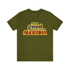It's a Good Day to Algebra Science | School Unisex T-Shirt