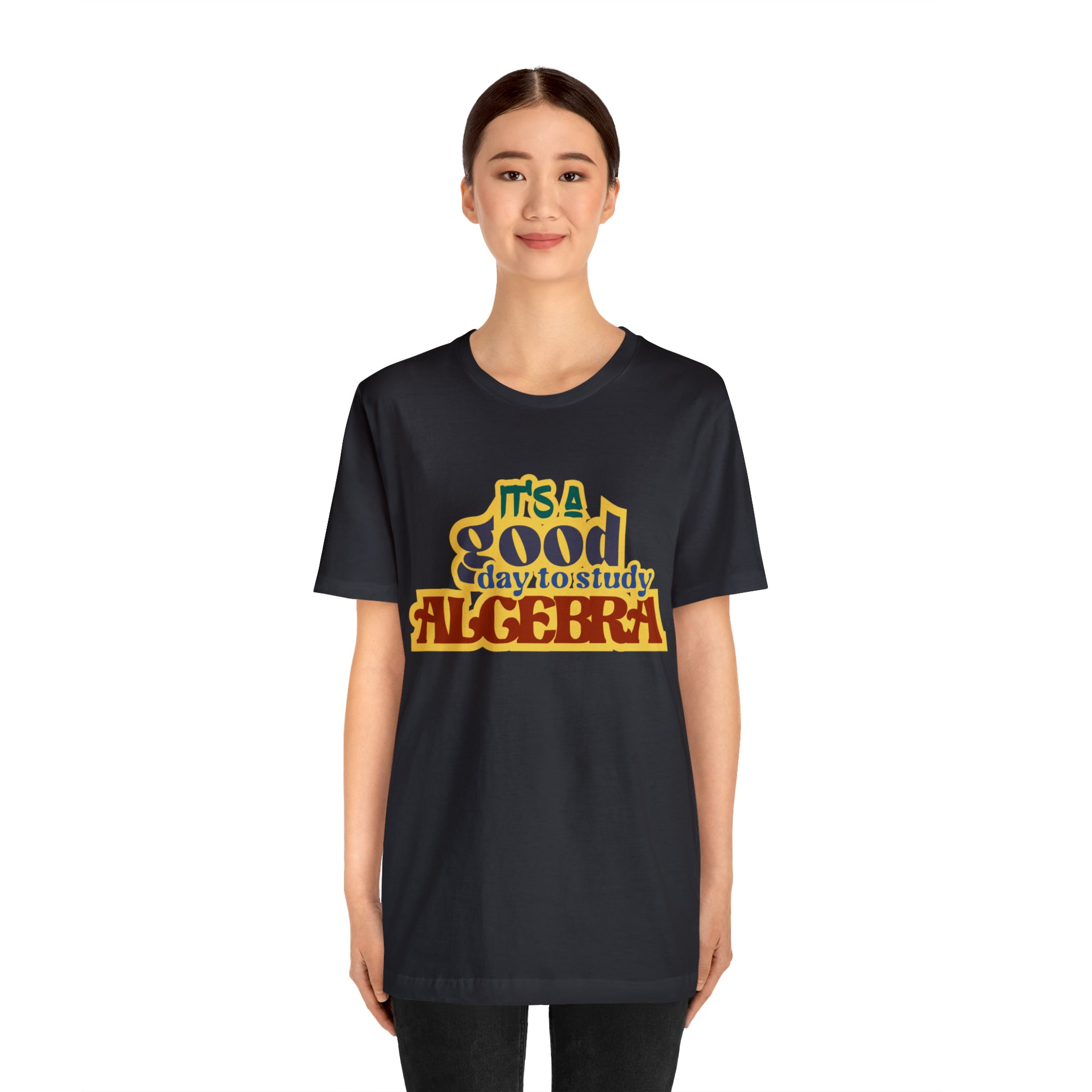 It's a Good Day to Algebra Science | School Unisex T-Shirt