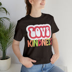 Love Kindness Shirt | International Love is Kind Day Unisex T-Shirt